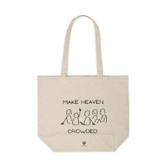 Make Heaven Crowded Tote Bag